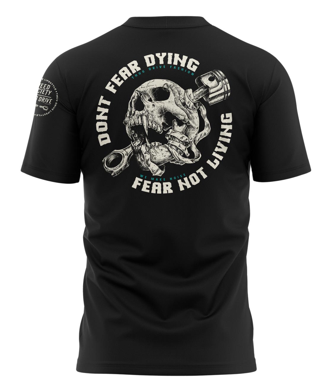 T-Shirt - Dont fear dying, fear not living #2