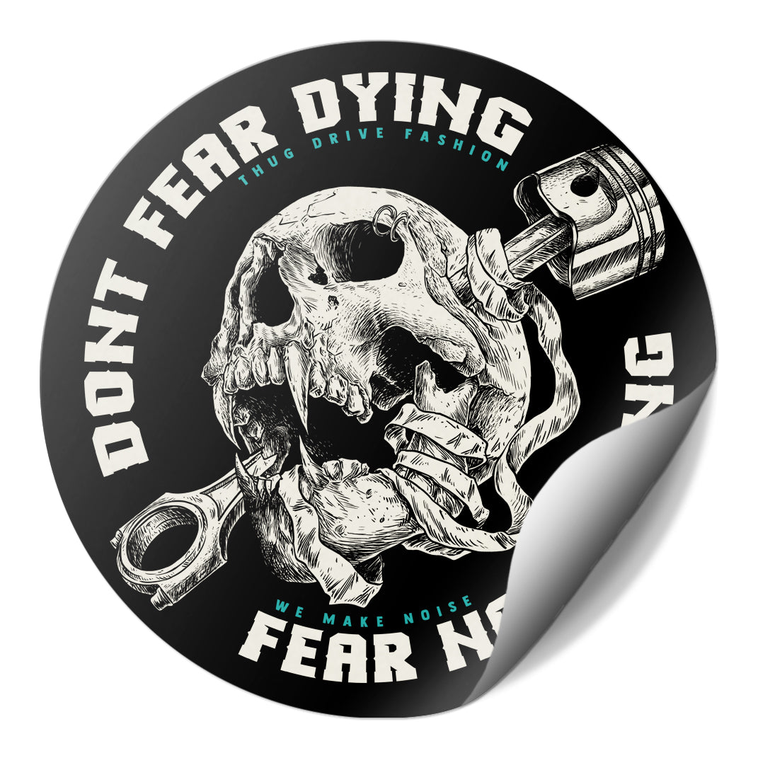 Aufkleber - Dont fear dying - fear not living